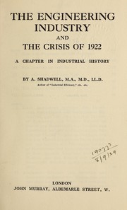 The engineering industry and the crisis of 1922 by Shadwell, Arthur