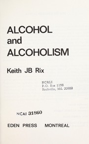 Cover of: Alcohol and Alcoholism (ARR) by Rix K J B