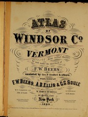 Cover of: Atlas of Windsor Co. Vermont: from actual surveys by and under the direction of F.W. Beers --
