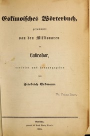 Cover of: Eskimoisches Wèorterbuch: gesammelt von den Missionaren in Labrador