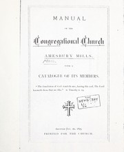 Manual of the Congregational Church, Amesbury Mills by Congregational Church (Amesbury, Mass.)