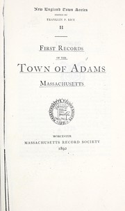 First records of the town of Adams, Massachusetts by Adams (Mass.)