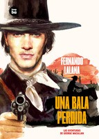 Cover of: Una bala perdida: las aventuras de George Macallan