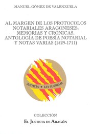 Cover of: Al margen de los protocolos notariales aragoneses: memorias y crónicas, antología de poesía notarial y notas varias (1429-1711) by 