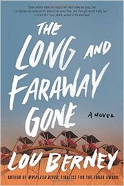 The Long and Faraway Gone by Louis Berney