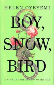 Cover of: Boy, Snow, Bird: A Novel by 