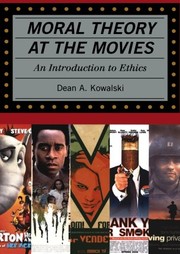 Cover of: Moral theory at the movies: an introduction to ethics