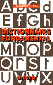 Cover of: Dictionnaire fondamental de la langue francaise by Gougenheim, Georges