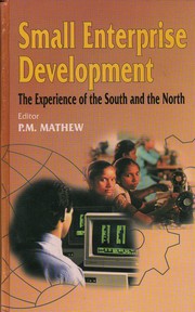 Small Enterprise Development The Experience of the South and the North by Mathew, P. M. Dr