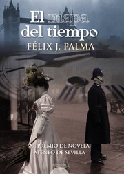 Cover of: El mapa del tiempo by Félix J. Palma