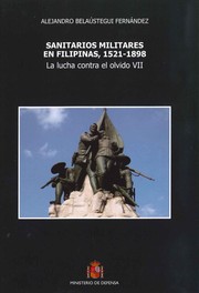Cover of: Sanitarios militares en Filipinas, 1521-1898 : la lucha contra el olvido VII