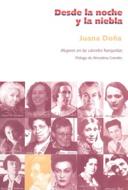 Cover of: Desde la noche y la niebla : mujeres en las cárceles franquistas by 