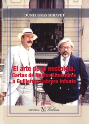 Cover of: El arte de la nostalgia : cartas de Néstor Almendros a Guillermo Cabrera Infante