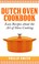 Cover of: Dutch Oven Cookbook. Easy Recipes about the art of Slow Cooking