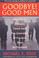 Cover of: Goodbye! Good Men