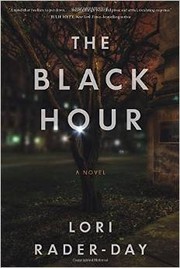 The Black Hour by Lori Rader-Day