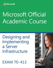 Cover of: Exam 70-413 Designing And Implementing A Server Infrastructure