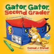 Cover of: Gator, Gator, Second Grader by Conrad J. Storad