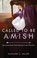 Cover of: Called to Be Amish