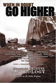 Cover of: When in Doubt, Go Higher: A Mountain Gazette Anthology