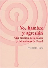 Yo, Hambre y Agresión by Frederick S. Perls