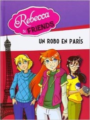 Cover of: Un robo en París: Rebecca & friends, 1