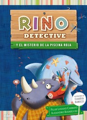 Cover of: Rino detective y el misterio de la piscina roja: Rino detective, 2