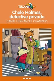 Cover of: Chelo Holmes, detective privado: Tucán. Serie naranja, 6