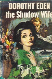 Cover of: The shadow wife. by Dorothy Eden