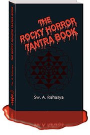 The Rocky Horror Tantra Book by A. Rahasya