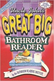 Cover of: Uncle John's great big bathroom reader by The Bathroom Readers' Institute.