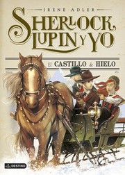 Cover of: El castillo de hielo: Sherlock, Lupin y yo, 5