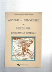 Cover of: Alchimie et philosophie au Moyen Age: Perspectives et problemes (Etudes medievales)