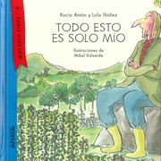 Cover of: Todo esto es solo mío