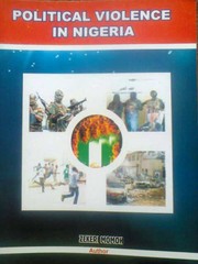 Cover of: POLITICAL VIOLENCE IN NIGERIA | 