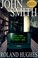 Cover of: John Smith - Last Known Survivor of the Microsoft Wars