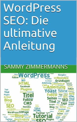 WordPress SEO: Die ultimative Anleitung by 
