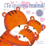 Cover of: ¡Te quiero, mamá!