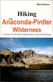 Cover of: Hiking the Anaconda-Pintler Wilderness