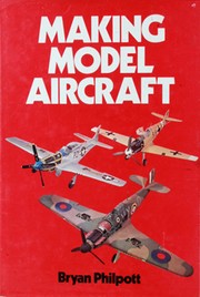 Making model aircraft by Bryan Philpott