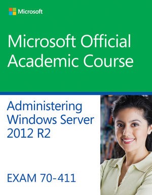 70 411 Administering Windows Server 2012 R2 Open Library