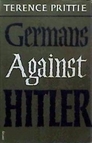 Cover of: Germans against Hitler by Prittie, Terence