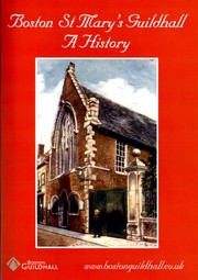 Cover of: Boston St. Mary's Guildhall A History