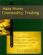 Cover of: Make Money Commodity Trading : 20 Years, No Losses!