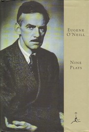 Nine plays, selected by the author by Eugene O'Neill
