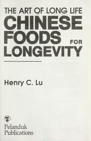 Cover of: The Art Of Long Life Chinese Food for Longevity