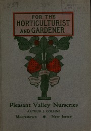Cover of: For the horticulturist and gardener by Pleasant Valley Nurseries