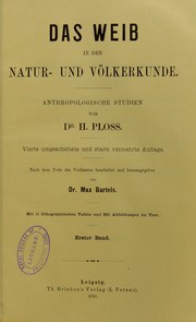 Das Weib in der Natur- und V©œlkerkunde : anthropologische Studien by Bartels Max