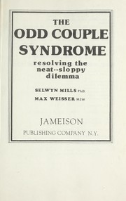 Cover of: The odd couple syndrome : resolving the neat/sloppy dilemma