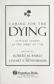 Cover of: Caring for the dying: critical issues at the edge of life